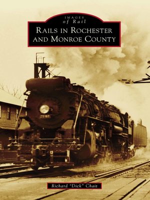 cover image of Rails in Rochester and Monroe County